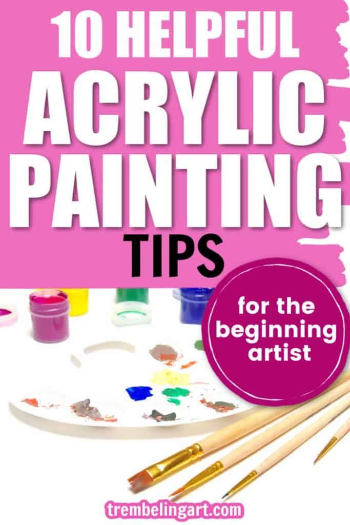 25 Simple Acrylic Painting Tips ( For Beginners) - Trembeling Art