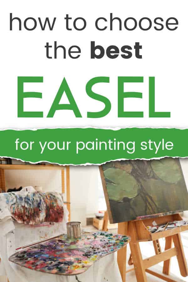 How to Choose the Best Easel for Your Painting Style - Trembeling Art