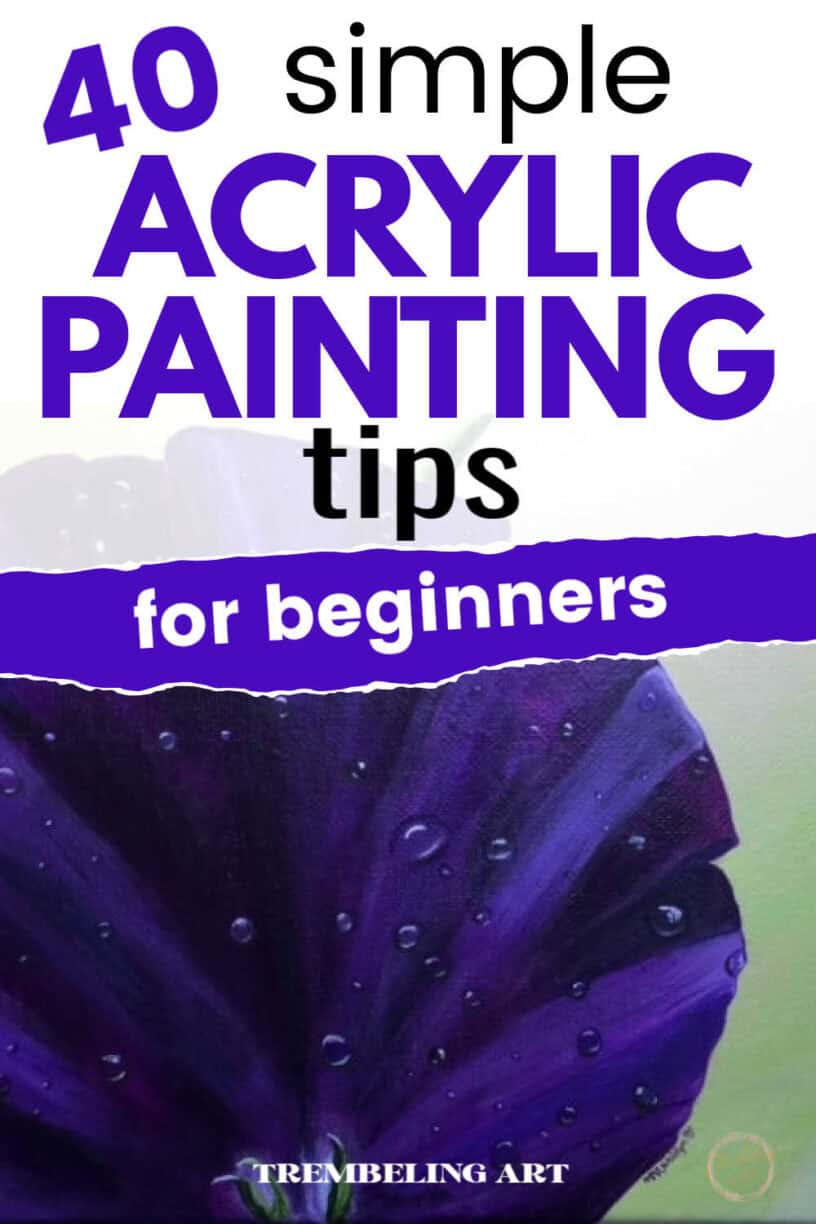 An acrylic painting of a close up of a purple pansy with dew drops. The text reads 40 simple acrylic painting tips for beginners. trembelingart.com