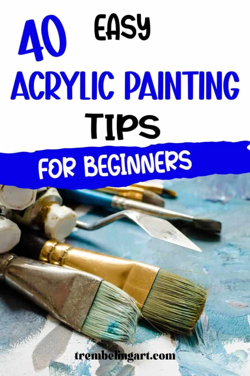Artist paint brushes and a palette knife on a painting palette. The text reads 40 easy acrylic painting tips for beginners.