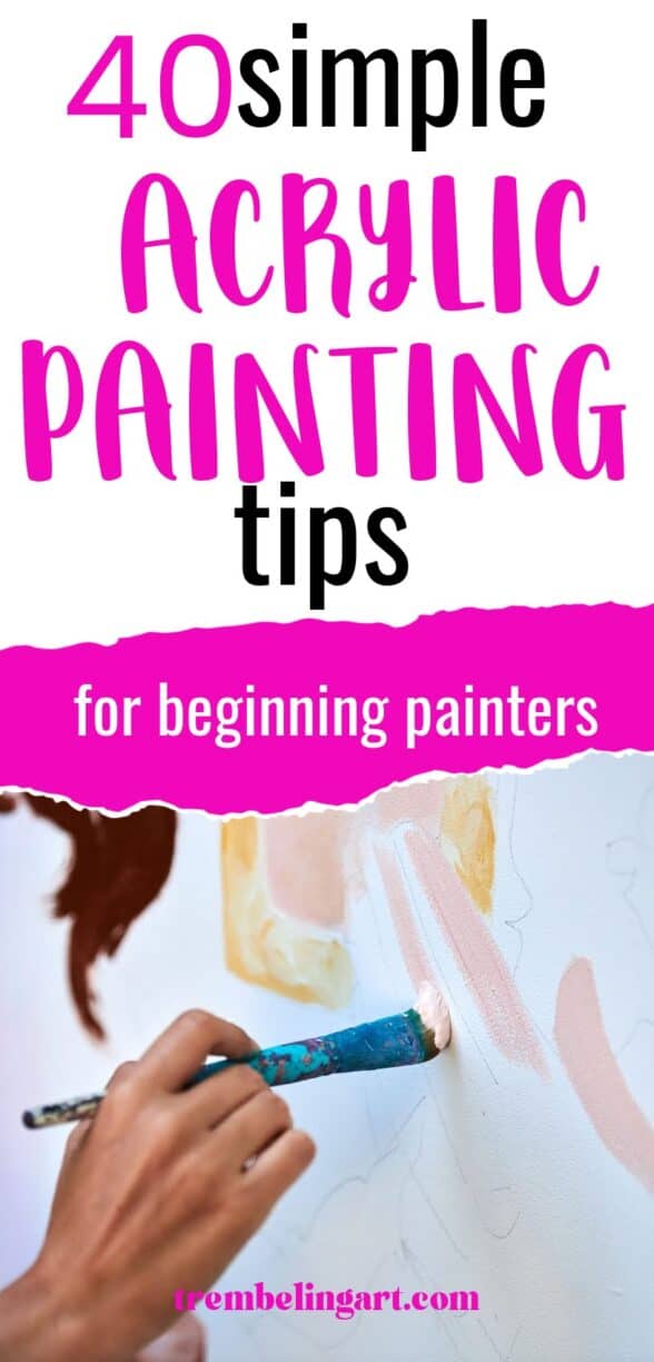 Artist painting at an easel. The text reads 40 easy acrylic painting tips for beginning painters.