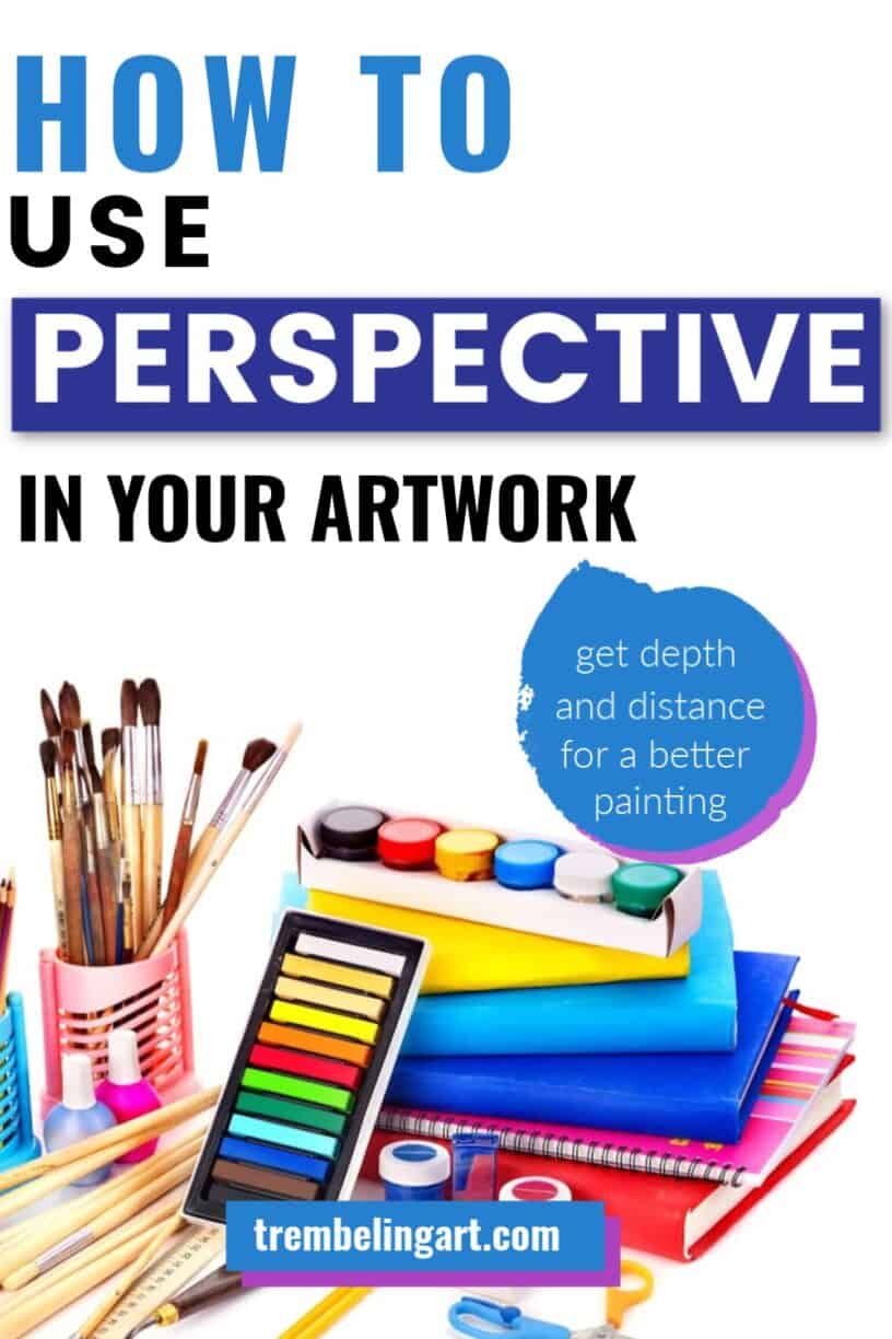 Various art supplies, brushes, paint, sketchbooks, pencils, and pastels on a white background. The text overlay reads how to use perspective in your artwork. get depth and distance for a better painting.